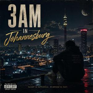 3 Am Johannesburg