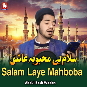 Salam Laye Mahboba