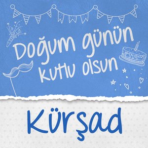 Doğum Günün Kutlu Olsun Kürşad