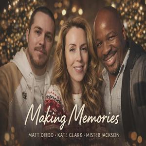 Makin Memories (feat. Mister Jackson & Kate Clark)