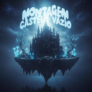 MONTAGEM CASTELO VAZIO (Slowed & Reverb)