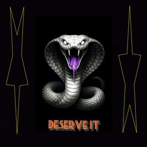 Deserve It! (feat. DaBird)