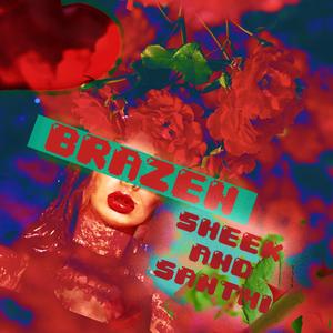 BRAZEN (feat. Ryan Sheker) (Alternate Version)