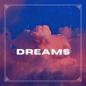 DREAMS