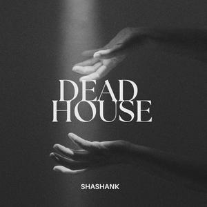 DEADHOUSE