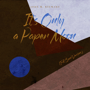 It's Only a Paper Moon (Full Band Versions)