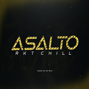 Asalto (Rkt Chill) (Remix)