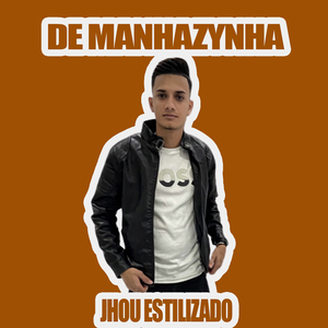 DE MANHAZINHA