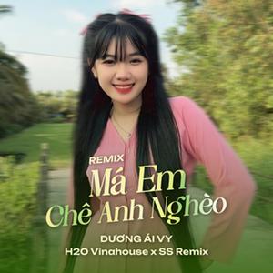 Má Em Chê Anh Nghèo (Remix)