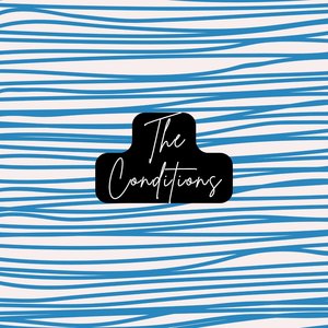The Conditions