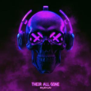 THEIR ALL G O N E (Slowed + Reverb)