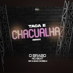 Taca e Chacualha (feat. DJ MB MIX, Dutreze Dj)