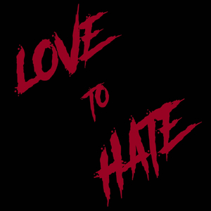 Love to Hate