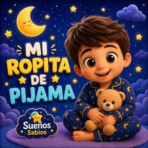 Mi Ropita de Pijama (Duerme y aprende con amor)