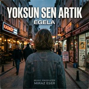 Yoksun Sen Artık