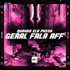Quando Ela Passa Geral Fala Aff