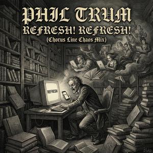 Refresh! Refresh! (Chorus Line Chaos Mix)