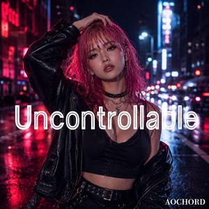Uncontrollable