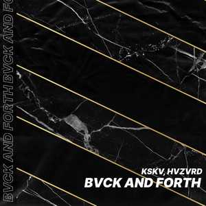 BVCK and Forth