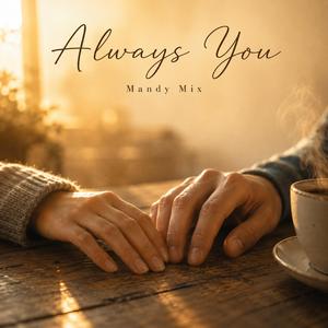 Always You