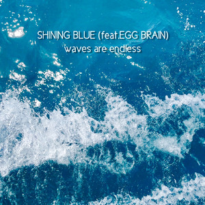 SHINING BLUE (feat. EGG BRAIN)