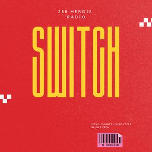 Switch (feat. Nicko Journey, King Cizzy & Maluke Cefa)