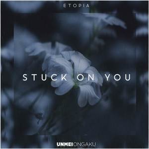 Stuck On You