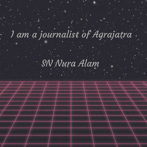 I Am a Journalist of Agrajatra