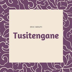 Tusitengane