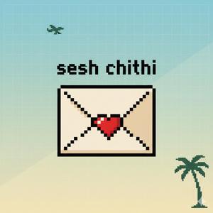 Sesh chithi