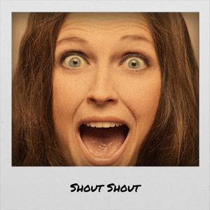 Shout Shout