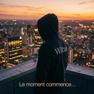 Le moment commence…