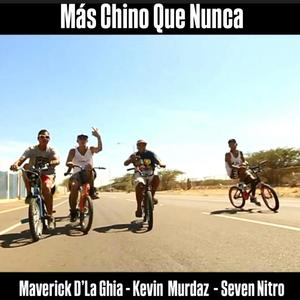 Mas Chino Que Nunca (feat. Kevin Murdaz & Seven Nitro)