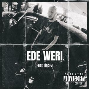 Ede Weri (feat. TinoFJ)