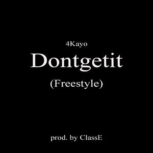 Dontgetit (Freestyle)