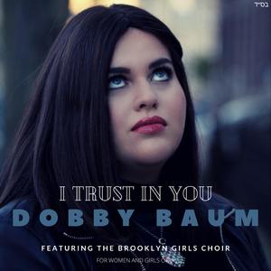 I Trust in You (feat. Brooklyn Girls Choir)