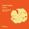 Pole Folder - Mara (GMJ & Matter Intro Mix)