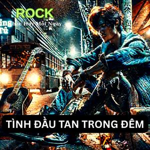 Tình Đầu Tan Trong Đêm (Blues Rock)