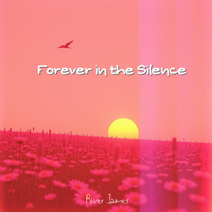 Forever in the Silence