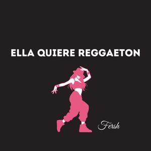 Ella quiere reggaetón