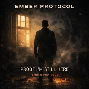 PROOF I’M STILL HERE