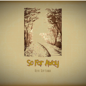 So Far Away