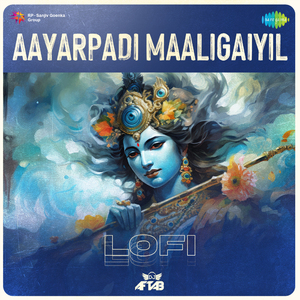 Aayarpadi Maaligaiyil - Lofi