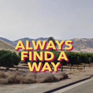 Always Find A Way