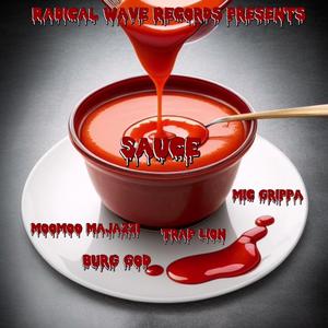 Sauce (feat. Moomoo Majazzi, Burg God, Mic Grippa & Trap Lion)