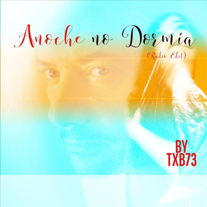Anoche No Dormía (Radio Edit)