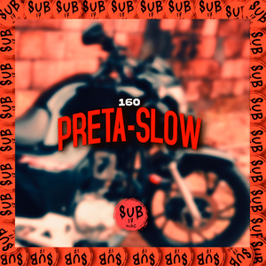 160 Preta (Slow)