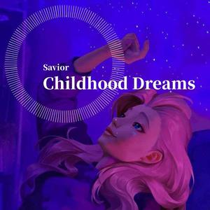 Ary-Childhood Dreams（Savior / Seraphine remix）