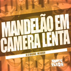Mandelão em Camera Lenta
