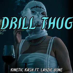 Drill Thug (feat. Layzie Bone)
